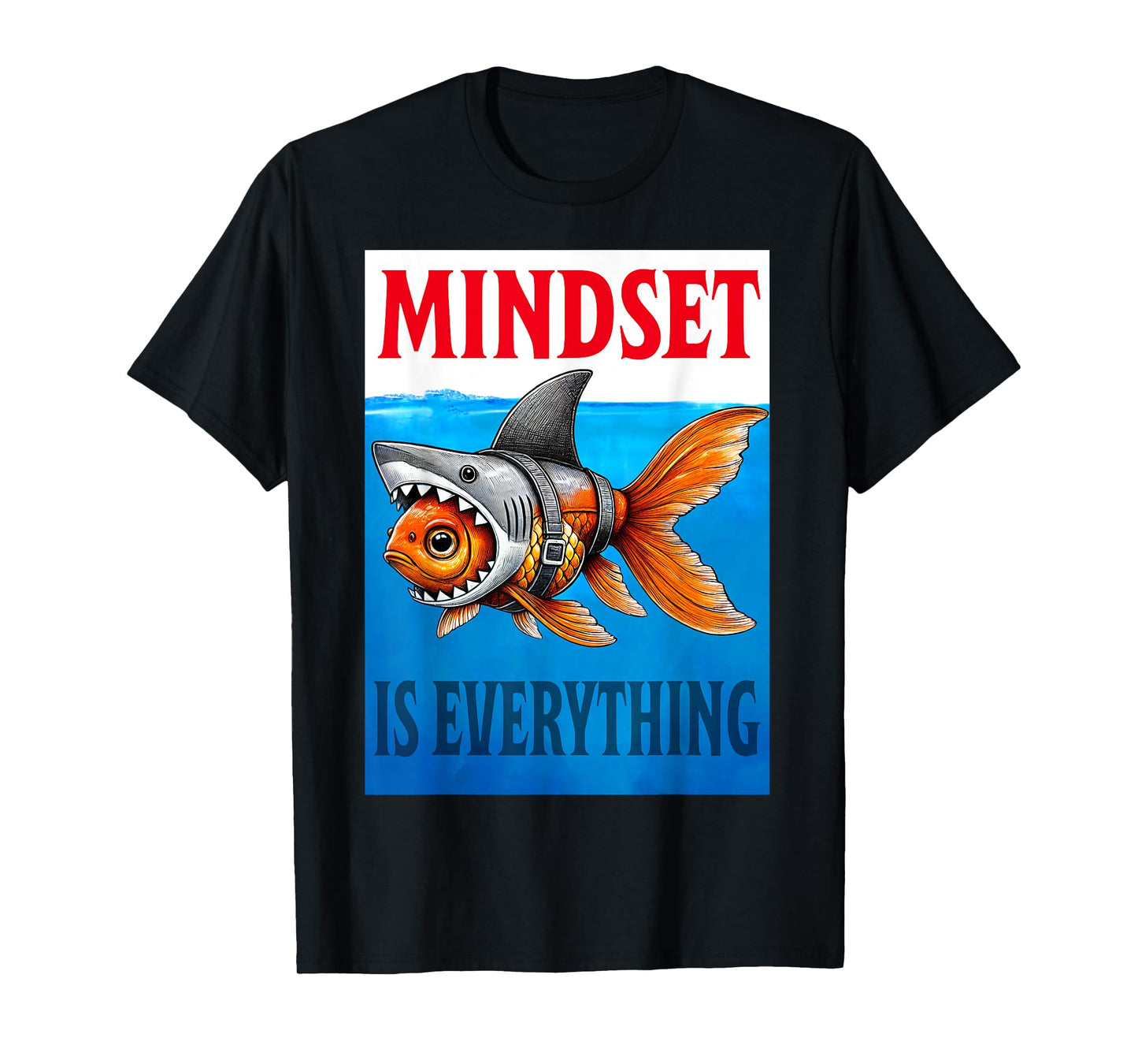 Mindset Mentality Is Everything Motivational Inspirational T-Shirt