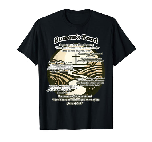 Roman's Road ( The Road to Salvation ) T-Shirt