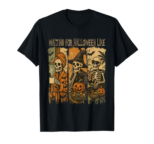Waiting For Halloween Like Halloween countdown 2025 T-Shirt