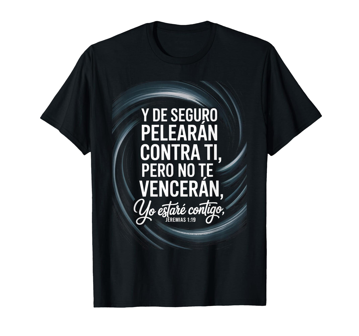 Jeremías 1:19 Spanish – “No Te Vencerán, Yo Estaré Contigo” T-Shirt