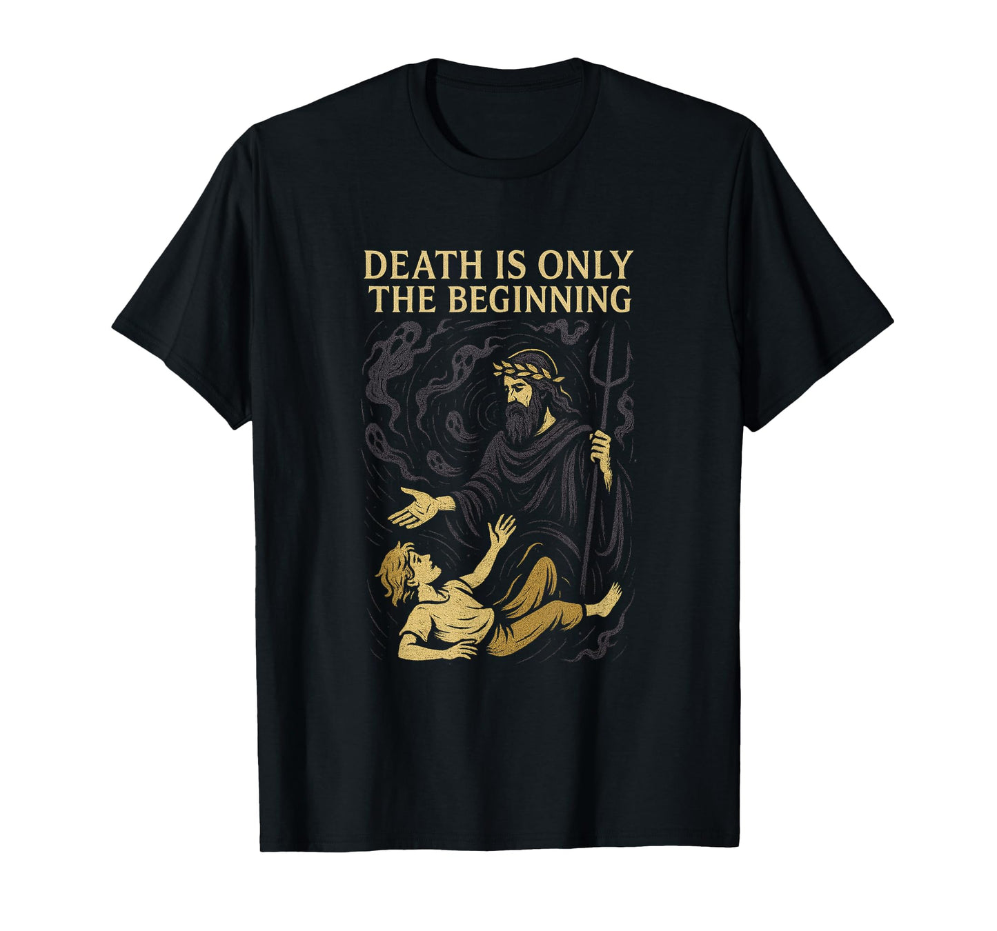 Death is only The Beginning T-Shirt