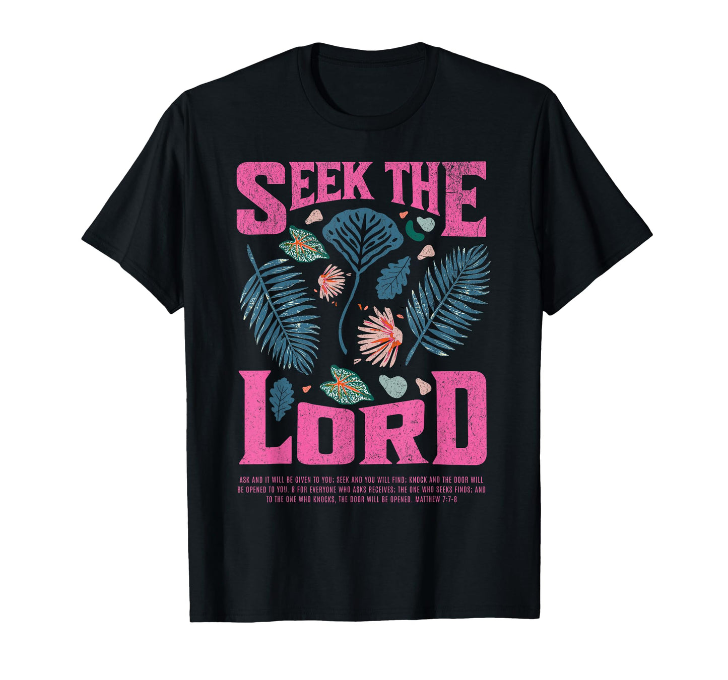 Christian Seek The Lord Matthew 7:7-8 Bible Verse Faith Gift T-Shirt