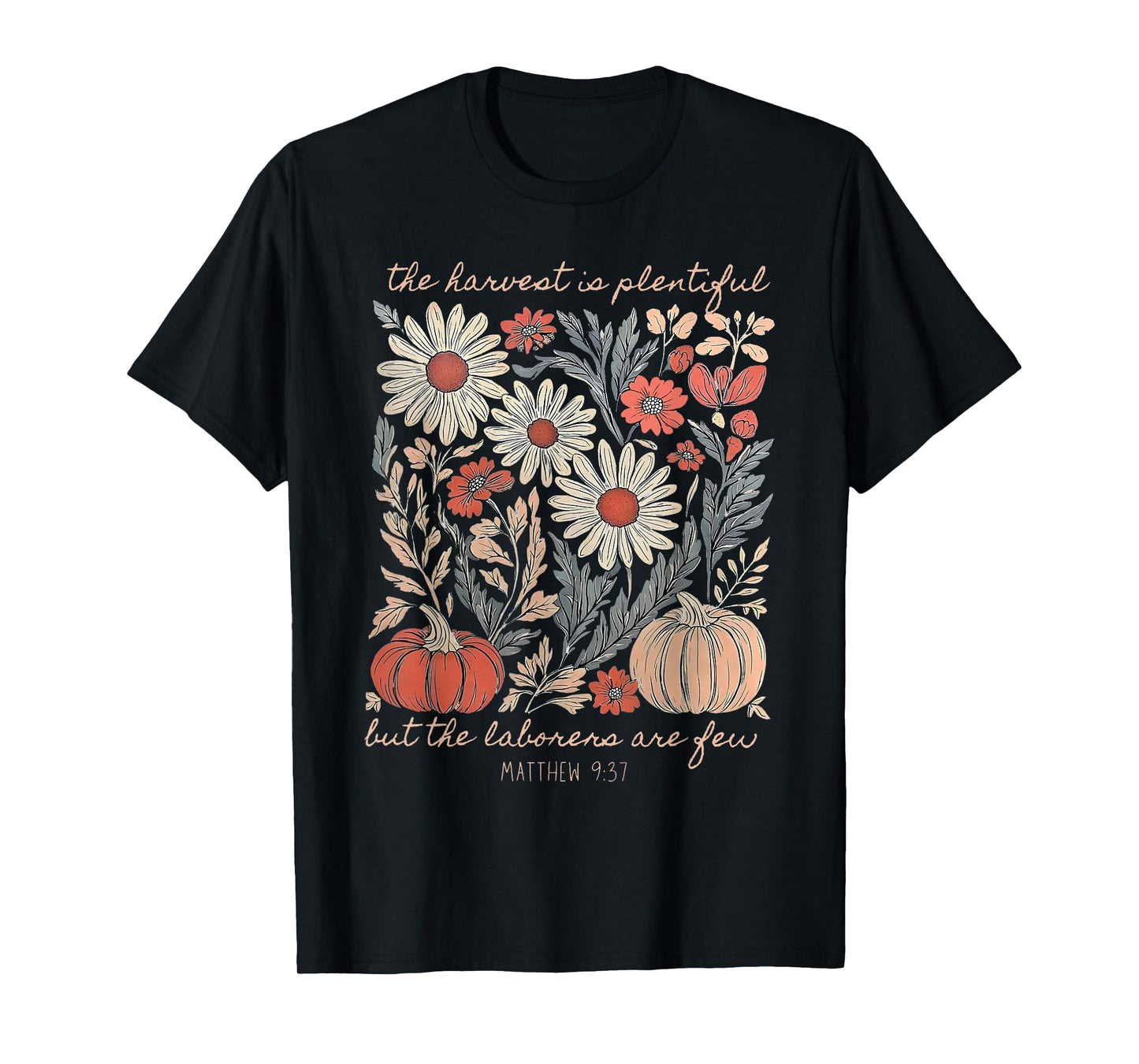 The Harvest Is Plentiful Wildflower Christian Pumpkin Autumn T-Shirt