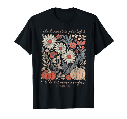 The Harvest Is Plentiful Wildflower Christian Pumpkin Autumn T-Shirt