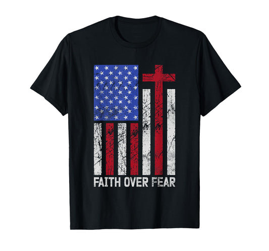 Faith Over Faer American Flag Cross Christian Patriotic T-Shirt