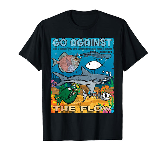 Go Against The Flow Christian Gospel Fish for Men & Woman T-Shirt