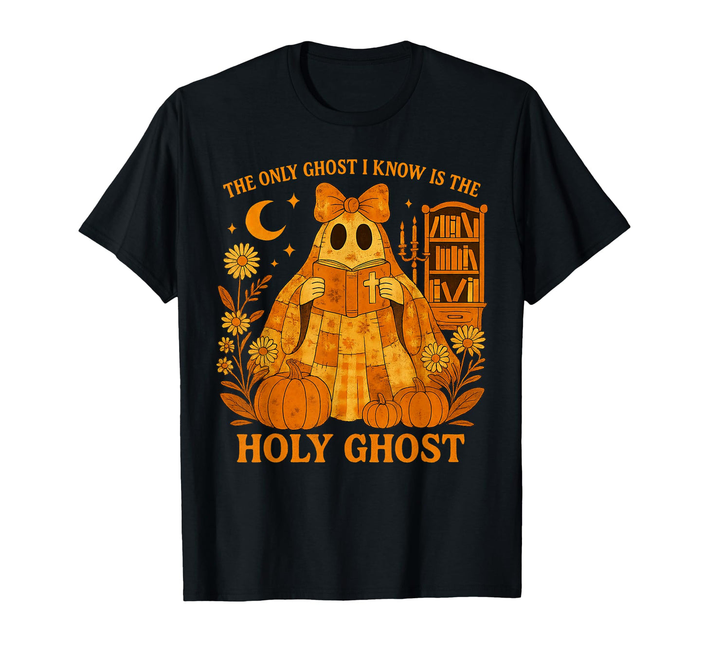 The Only Ghost I Know is The Holy Ghost Halloween Christian T-Shirt