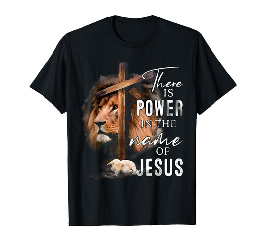 There is Power in the Name Jesus Faith Lion Christian Christ T-Shirt