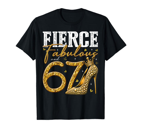 67th Birthday Fierce Fabulous and 67 Year Old Gifts Heels T-Shirt