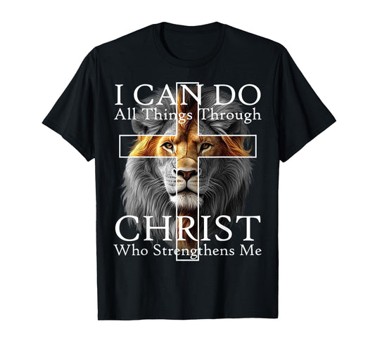 I Can Do All Things Through Christ Who Strengthens Me Lion T-Shirt