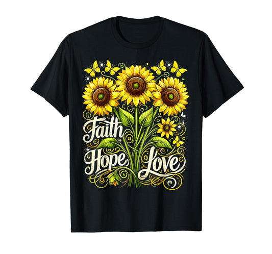Christian Sunflower Faith Hope Love T-Shirt
