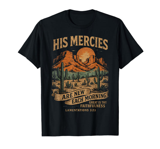 His Mercies Christian Jesus Faith Bible Verse Inspirational T-Shirt