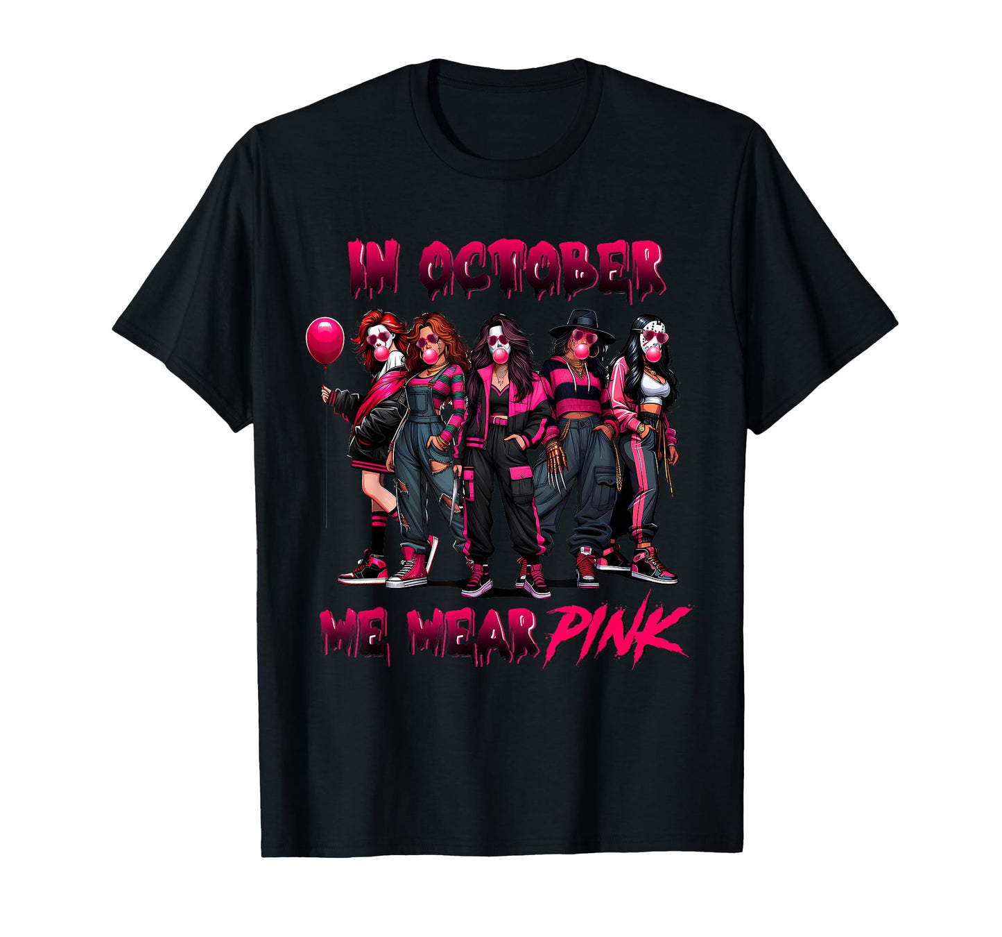 In October We Wear Pink Horror Breast Cancer Awareness Meme T-Shirt