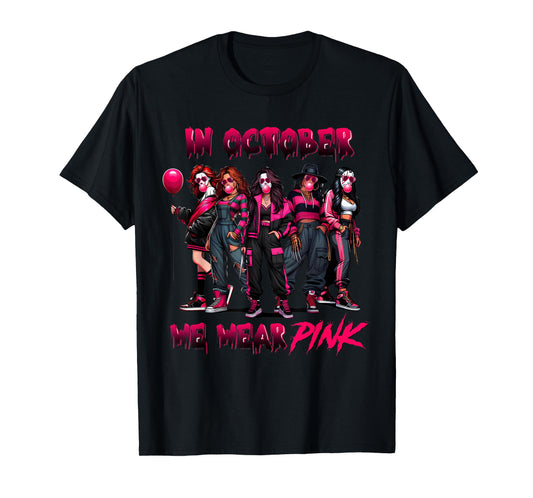 In October We Wear Pink Horror Breast Cancer Awareness Meme T-Shirt