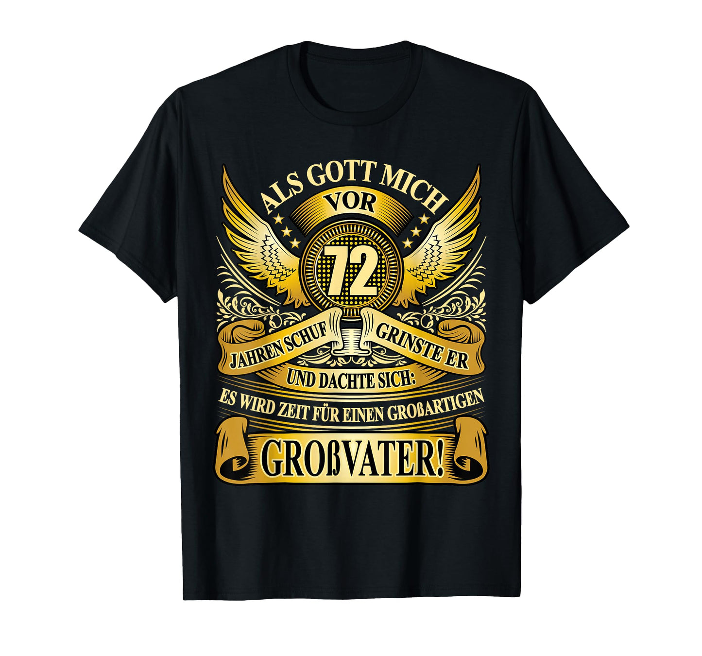 When God Created Me 72 Years Ago - Grandfather 72nd Birthday T-Shirt