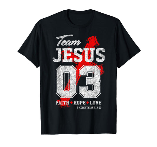 Team Jesus 03 Christian God Faith Hope Love T-Shirt