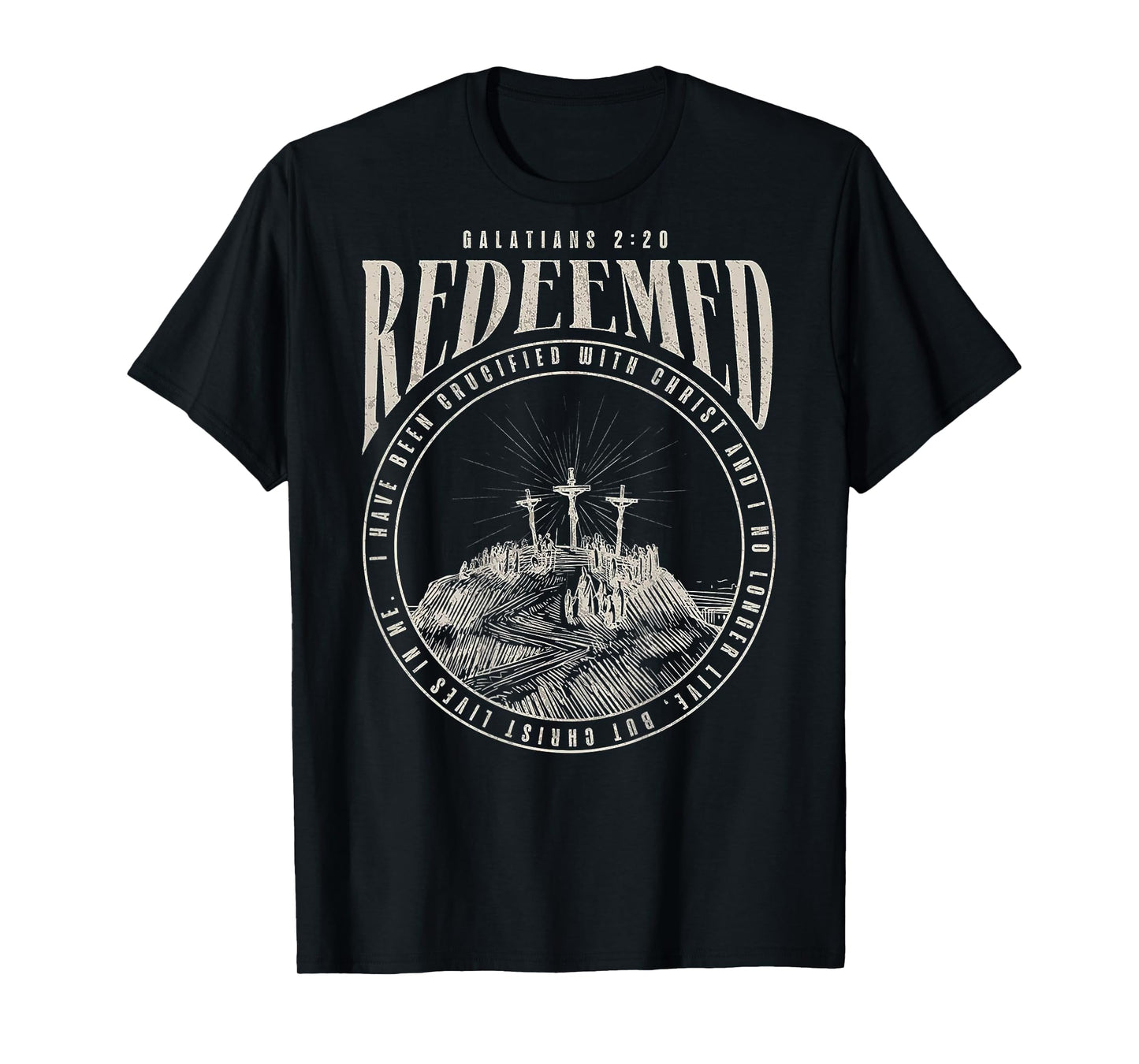 Redeemed I Have Been Crucified With Christ (on back) T-Shirt