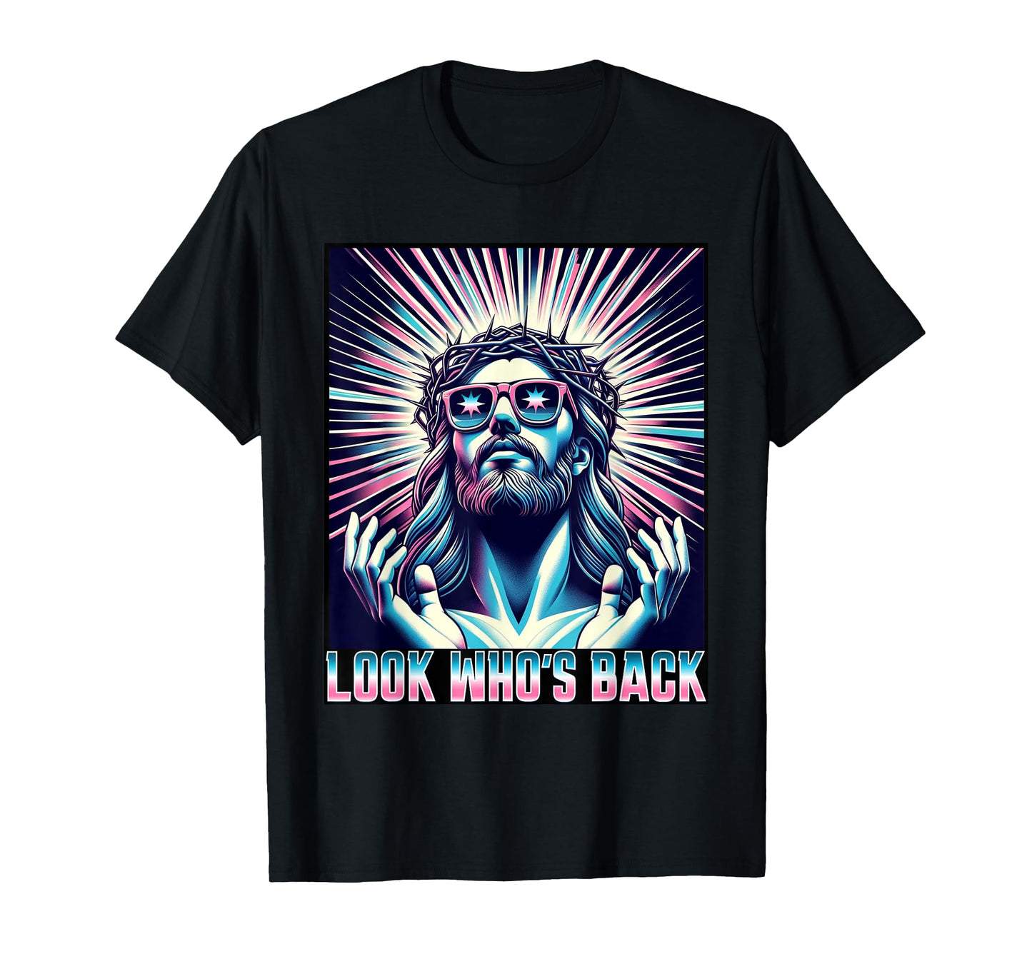 Funny Meme Quote Christian Humor Look Who's Back Jesus T-Shirt