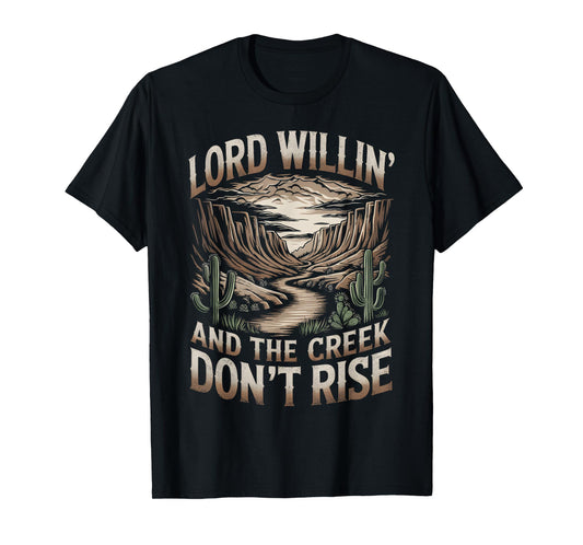 Lord Willing & the Creek don't Rise Catholic Christian Faith T-Shirt