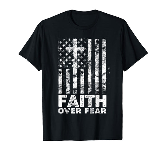 Christian Faith Over Fear US USA American Flag Religious T-Shirt