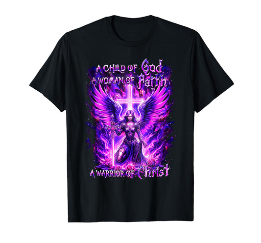 A Child of God A Woman of Faith A Warrior of Christ T-Shirt