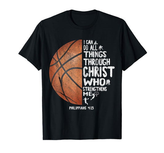 Can All Things Do Through Christ Philippians 4:13 Basketball T-Shirt