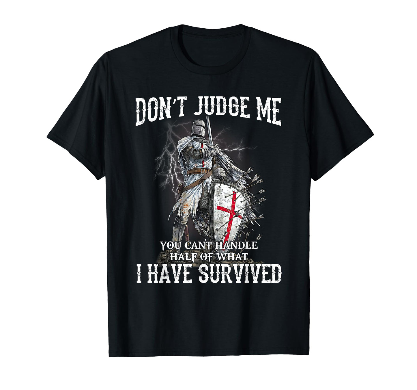 Knight Templar Christian Warrior Of God Don’t Judge Me T-Shirt