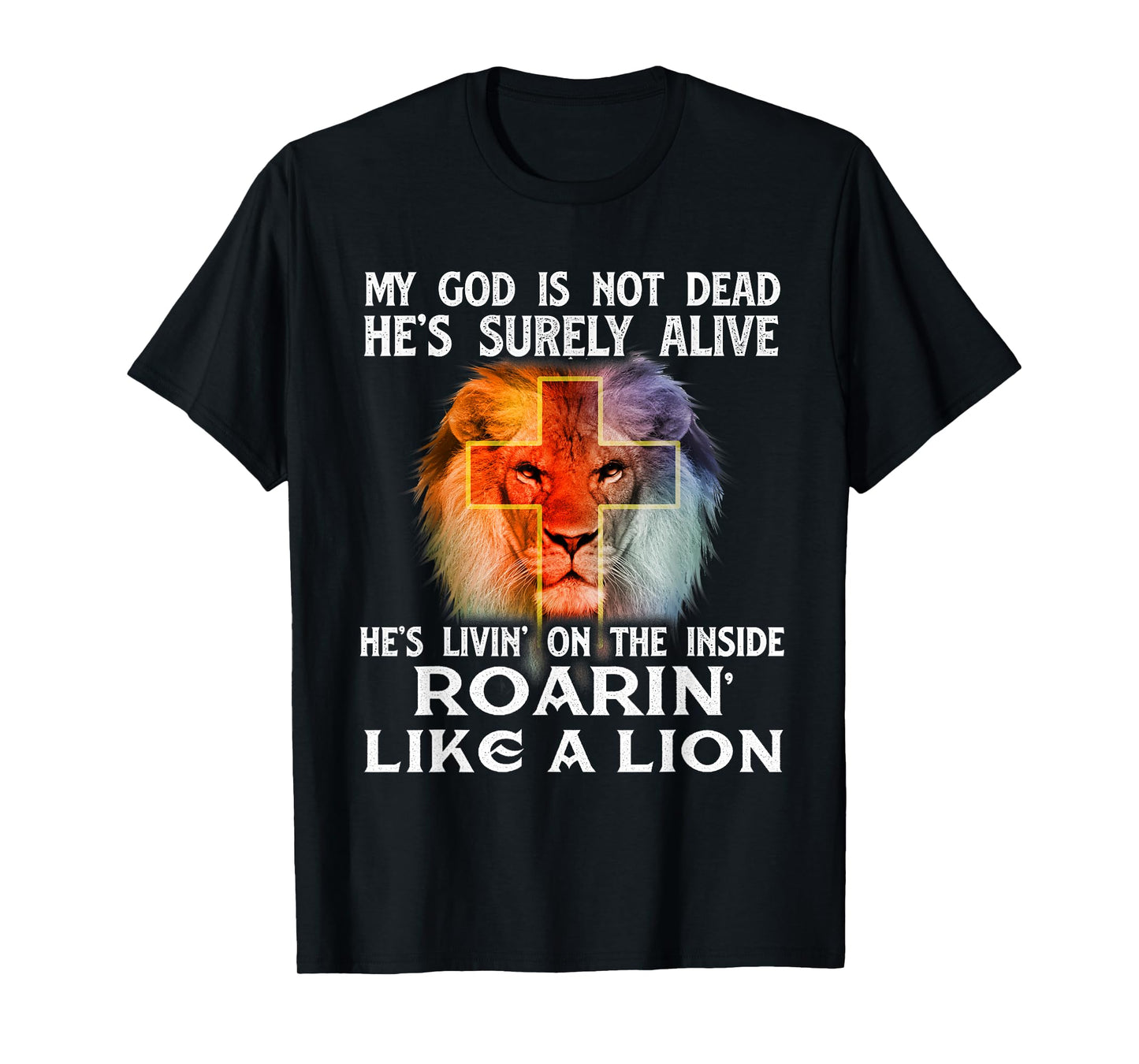 My God Is Not Dead - Christian Religious Bible Church T-Shirt