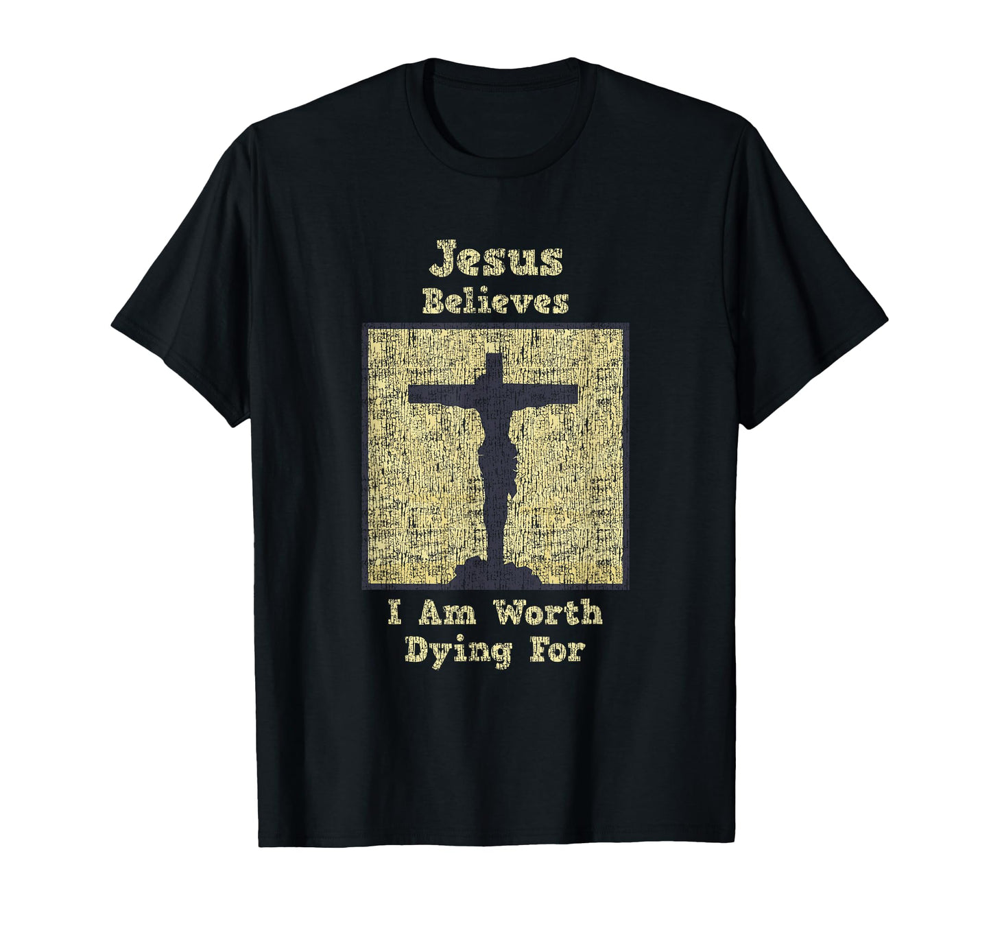 Jesus Believes I Am Worth Dying For Cross T-Shirt
