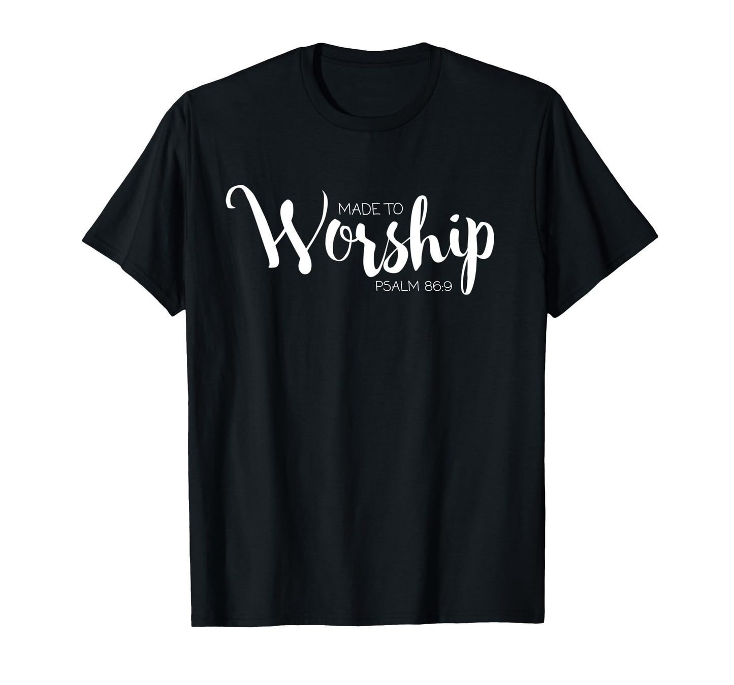 Created to Worship Psalm 86:9 Church Praise Long Sleeve T-Shirt