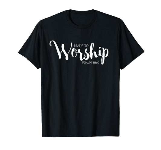 Created to Worship Psalm 86:9 Church Praise Long Sleeve T-Shirt