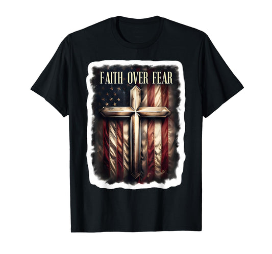 Faith Over Fear Vintage American Flag Cross Christian Quote T-Shirt