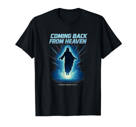 Coming Back from Heaven Retro 80s Jesus Return Fun Christian T-Shirt