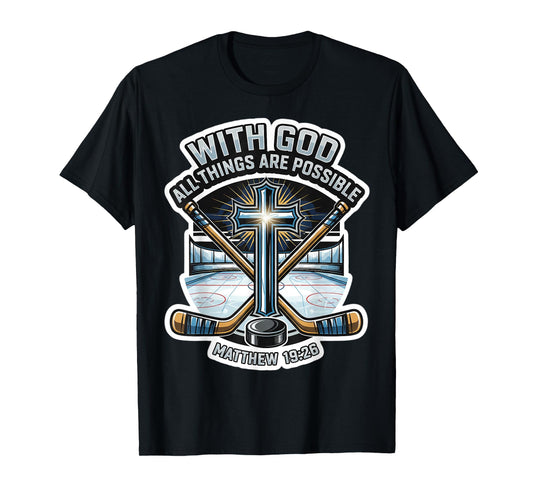 Ice Hockey with God All Things are Possible Matthew 19:26 T-Shirt