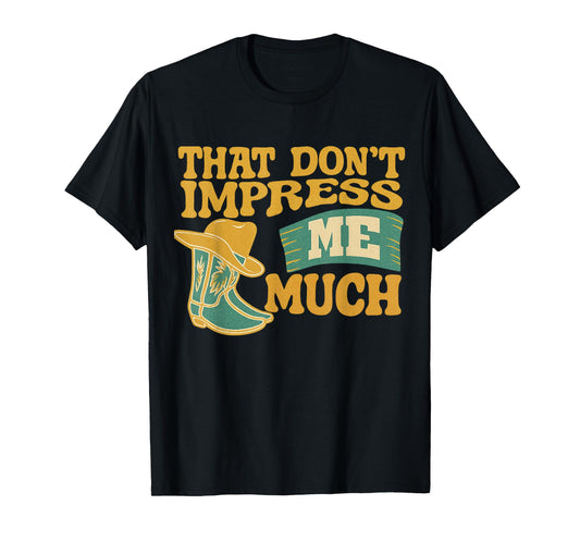 Vintage That Don't Impress Me Much T-Shirt