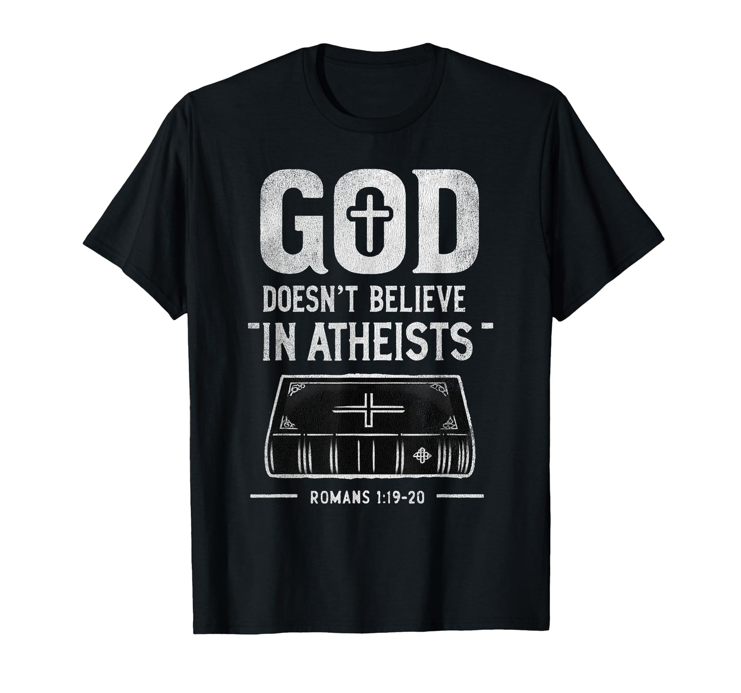 Vintage God Doesn't Believe In Atheists T-Shirt