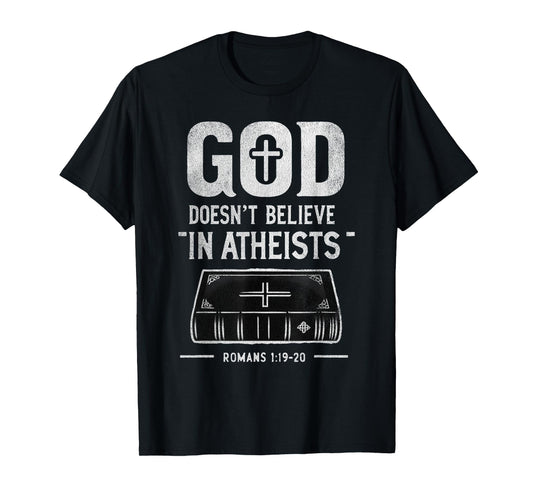 Vintage God Doesn't Believe In Atheists T-Shirt