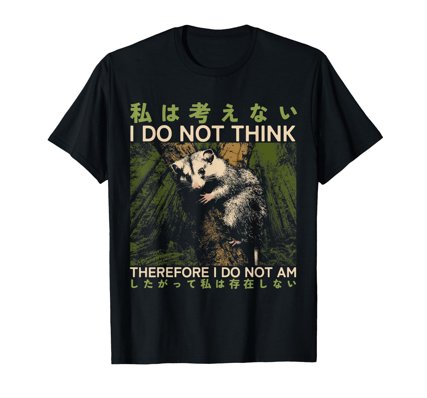 I Do Not Think, Therefore I Do Not Am, Possum Philosopher T-Shirt