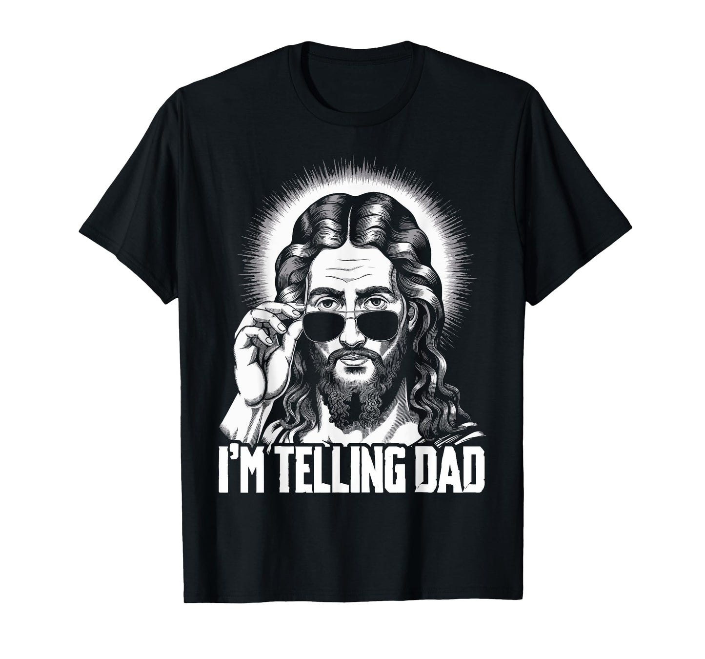 I'm Telling Dad Jesus T-Shirt
