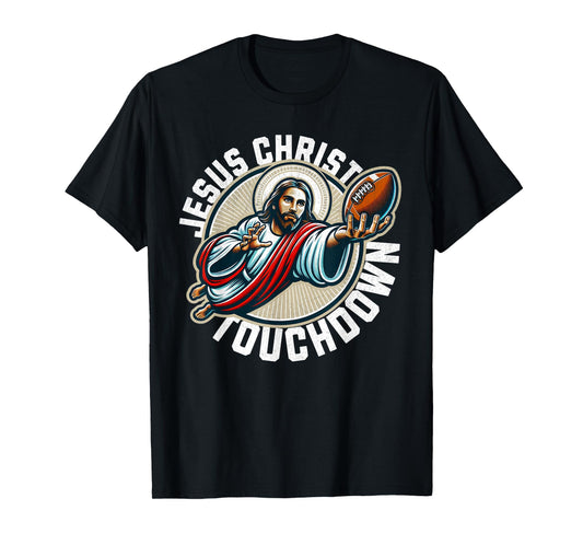 Funny football season touchdown jesus christ T-Shirt