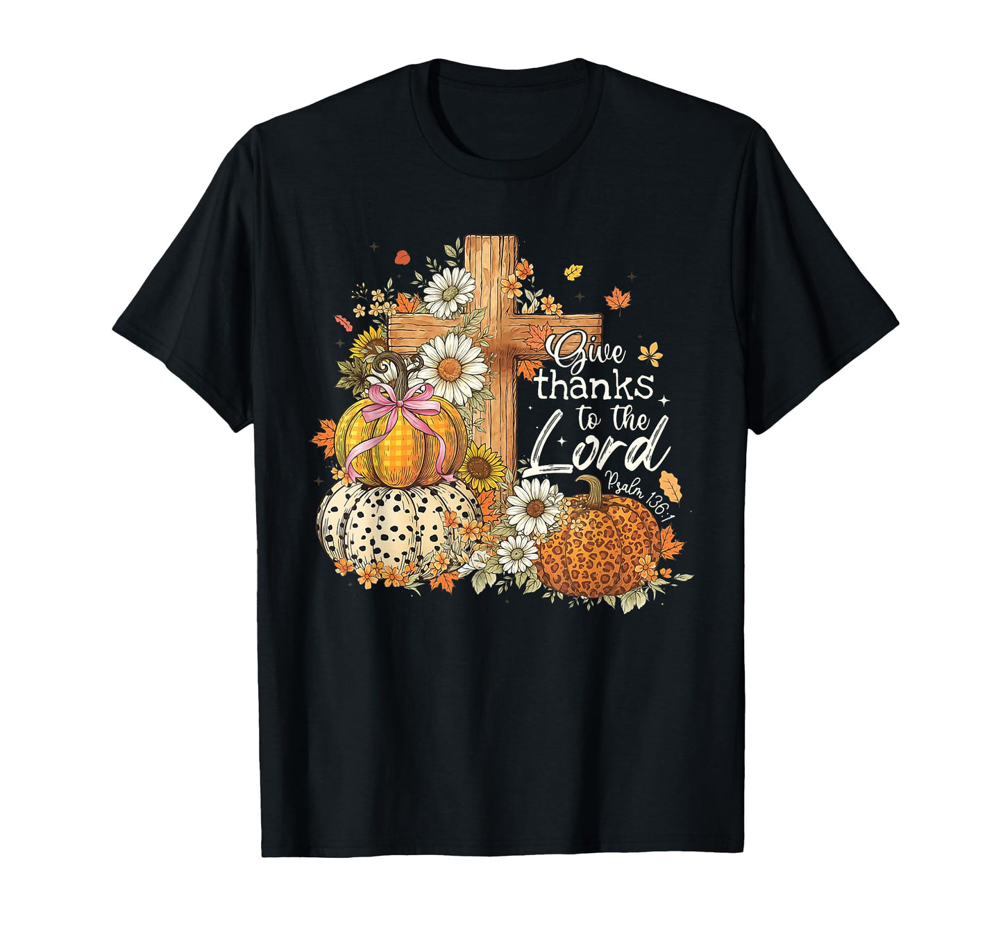 Give Thanks to The Lord Cross Pumpkin Bow Autumn Fall Flower T-Shirt
