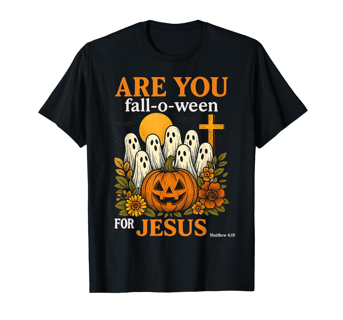 are You Fall-O-Ween Jesus Christian Halloween Ghost Pumpkin T-Shirt