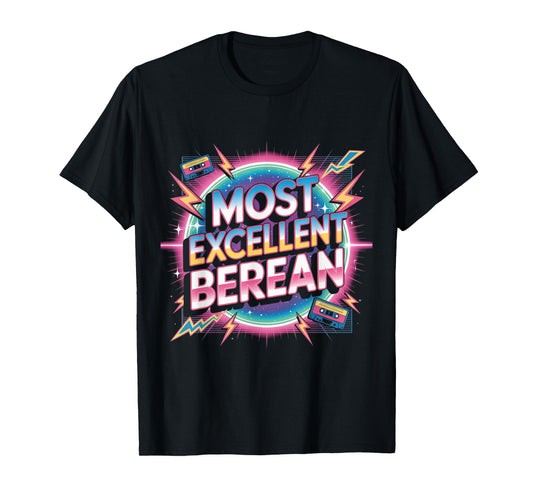 Most Excellent Berean | Retro Style Christian Apparel T-Shirt