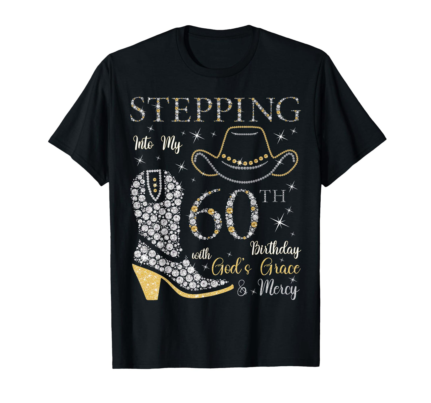 Stepping Into My 60th Birthday With God's Grace and Mercy T-Shirt