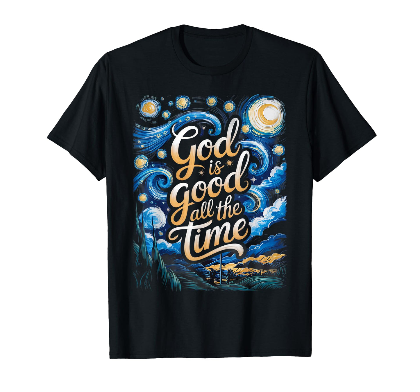 God is Good All The Time Christian Bible Verse Jesus Faith T-Shirt