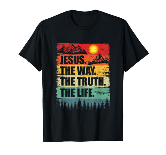 Jesus The Way Truth Life Women Men Kids Christian Worship T-Shirt