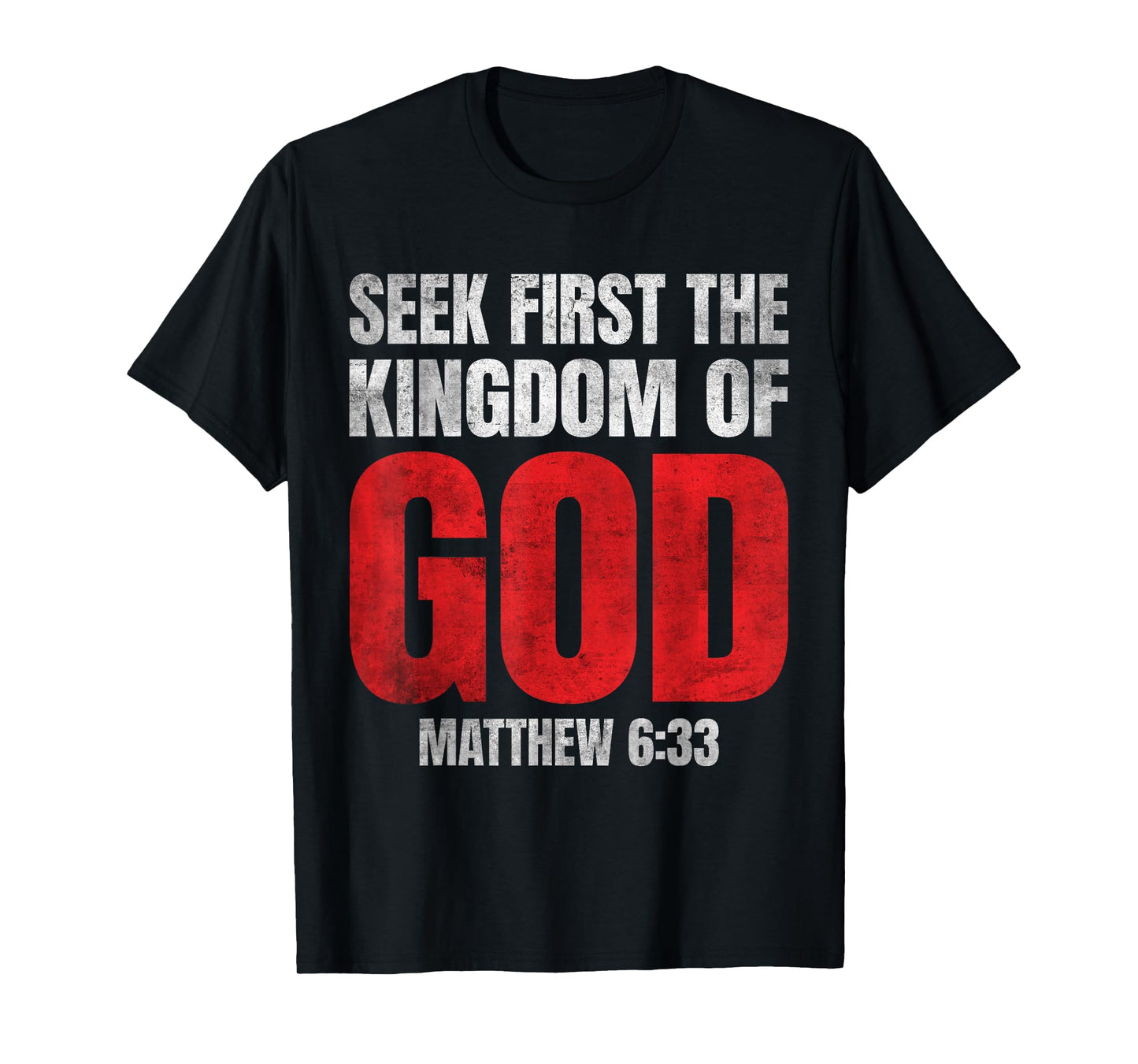Bible Verse Seek First The Kingdom of GOD Christian T-Shirt