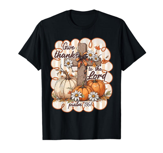 Give Thanks to The Lord Fall Christian Pumpkin Autumn T-Shirt