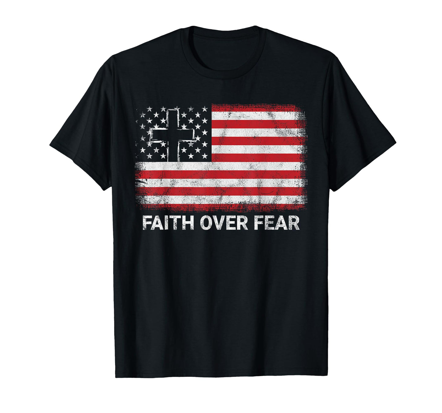 Faith Over Fear 4th of July Patriotic USA Flag T-Shirt