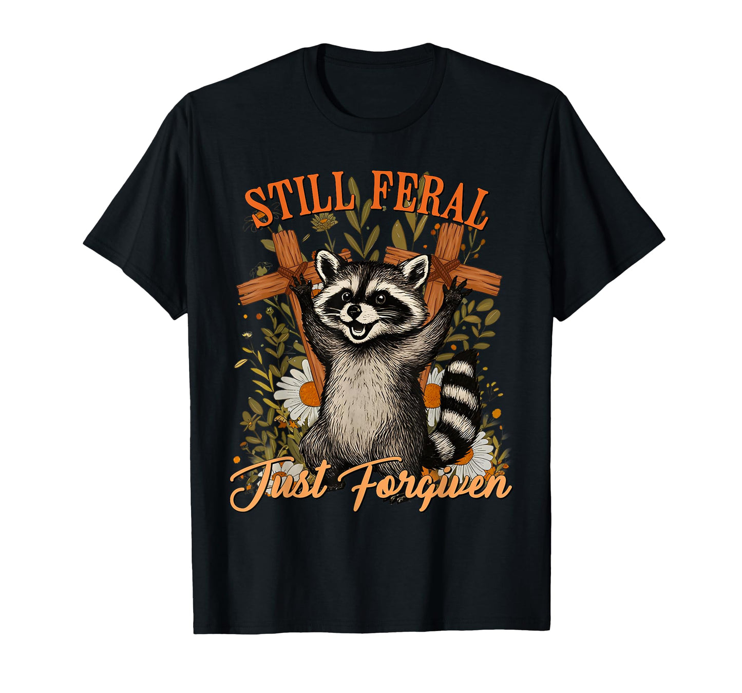 Still Feral Just Forgiven Christian Raccoon Vintage Faith T-Shirt